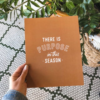 Purpose in This Season Art Print