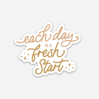 Each Day is a Fresh Start Sticker