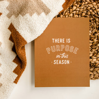 Purpose in This Season Art Print